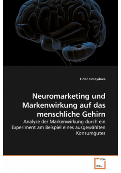 Neuromarketing und Markenwirkung auf das             menschliche Gehirn