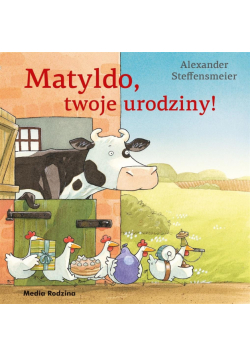 Matyldo, twoje urodziny! TW w.2020