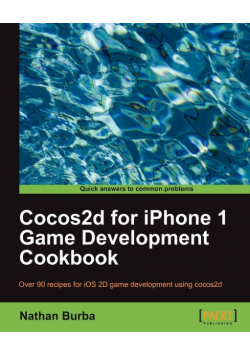 Cocos2d for iPhone 1 Game Development Cookbook