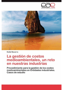 La gestión de costos medioambientales, un reto en nuestras industrias