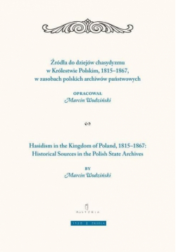Żródła do dziejów chasydyzmu w Królestwie Polskim