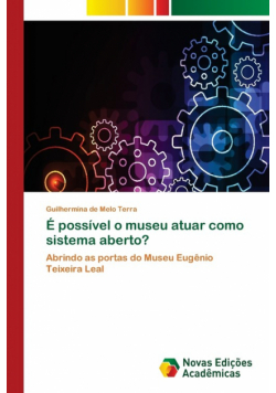 É possível o museu atuar como sistema aberto?