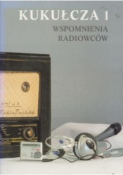 Kułacza 1 wspomnienia radiowców