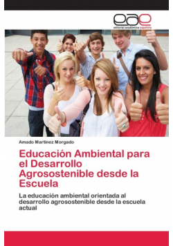 Educación Ambiental para el Desarrollo Agrosostenible desde la Escuela