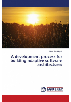 A development process for building adaptive software architectures