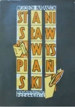Stanisław Wyspiański próba nowego spojrzenia