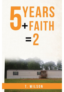 5 Years + Faith = 2