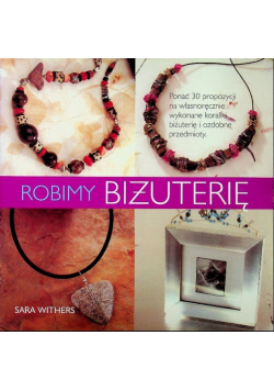 Robimy biżuterię