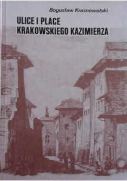 Ulice i place krakowskiego Kazimierza