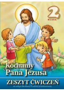 Religia SP 2 ćw. Kochamy Pana Jezusa WDS