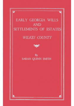 Early Georgia Wills and Settlements of Estates