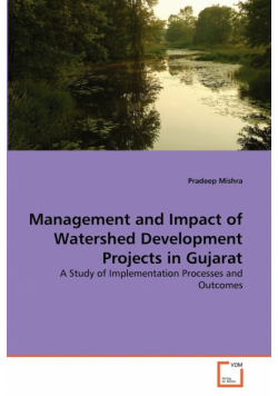 Management and Impact of Watershed Development Projects in Gujarat