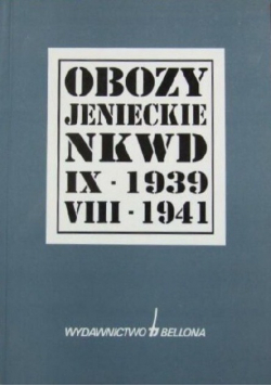 Obozy jenieckie NKWD IX 1939 - VIII 1941