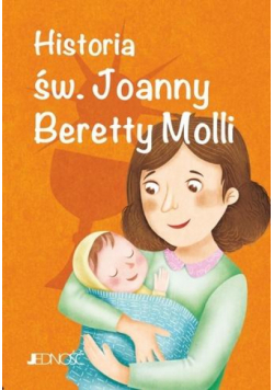 Historia św. Joanny Beretty Molli