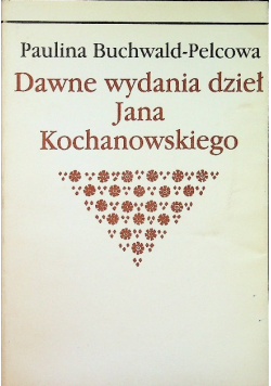 Dawne wydania dzieł Jana Kochanowskiego