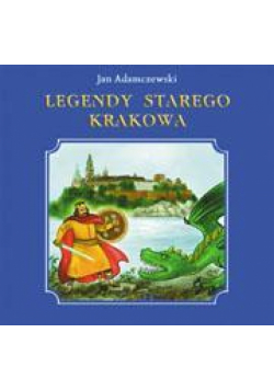 Legendy starego Krakowa