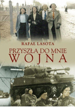 Przyszła do mnie wojna