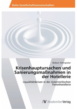Krisenhauptursachen und Sanierungsmaßnahmen in der Hotellerie