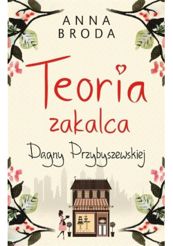 Teoria zakalca Dagny Przybyszewskiej