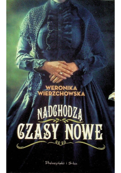 Nadchodzą czasy nowe