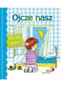 Ojcze nasz. Modlitwa chłopca