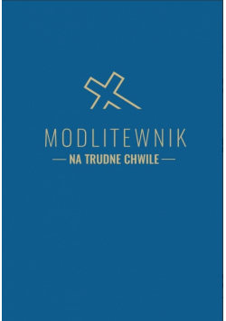 Modlitewnik na trudne chwile