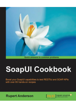 SoapUI Cookbook