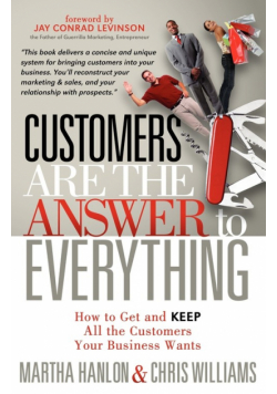 Customers are the Answer to Everything
