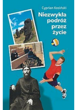 Niezwykła podróż przez życie