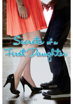 Secrets of a First Daughter
