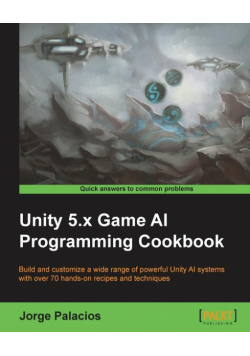 Unity 5.x Game AI Programming Cookbook