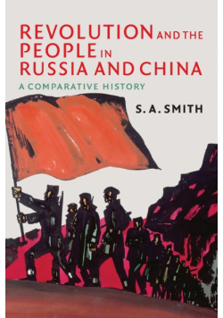 Revolution and the People in Russia and China