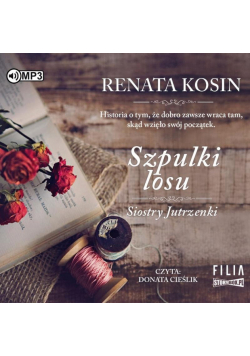 Siostry Jutrzenki T.3 Szpulki losu audiobook