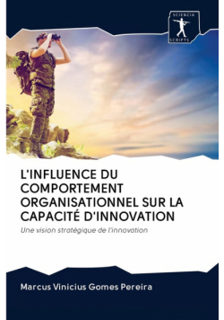 L'influence Du Comportement Organisationnel Sur La Capacité D'innovation