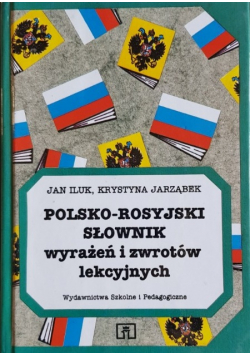 Polsko - Rosyjski Słownik wyrażeń i zwrotów lekcyjnych
