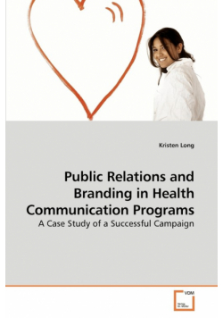 Public Relations and Branding in Health Communication Programs