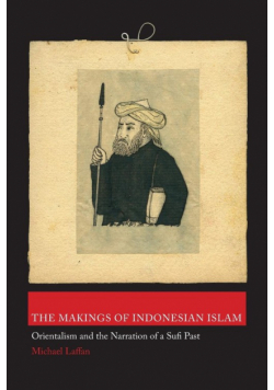 The Makings of Indonesian Islam