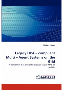 Legacy FIPA - compliant Multi - Agent Systems on the Grid