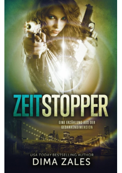 Zeitstopper (Eine Erzählung aus der Gedankendimension)