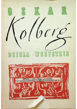 Kolberg Dzieła wszystkie tom 67 Pieśni i melodie ludowe w opracowaniu fortepianowym część 2