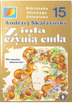 Zioła czynią cuda