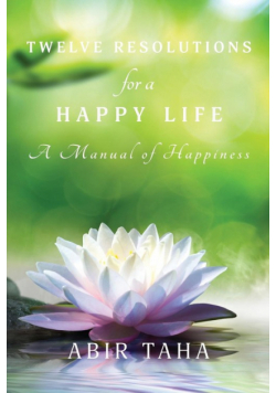 Twelve Resolutions for a Happy Life