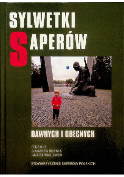 Sylwetki saperów dawnych i obecnych