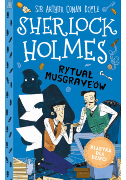 Klasyka dla dzieci Tom 18 Sherlock Holmes Rytuał Musgrave'ów