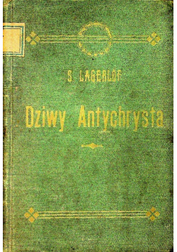 Dziwy Antychrysta Powieśc część II 1909 r