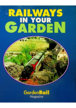 Railways in Your Garden