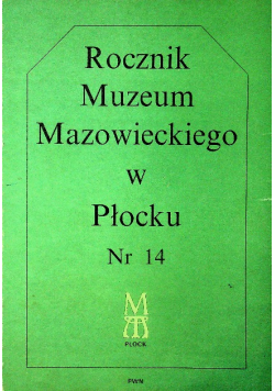 Rocznik Muzeum Mazowieckiego w Płocku Nr 14