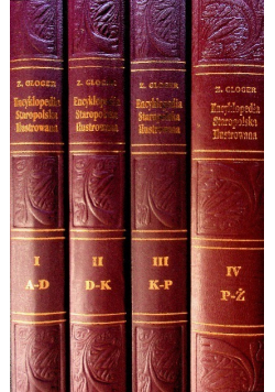 Encyklopedia Staropolska Ilustrowana tom 1 do 4 Reprinty z ok 1900 r.