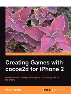 Creating Games with Cocos2d for iPhone 2