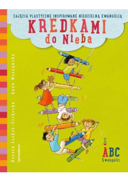 Kredkami do Nieba. Rok A